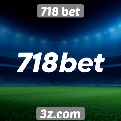 Como a 718 bet se posiciona no mercado de apostas