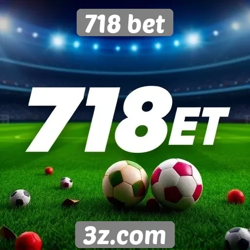 Novidades e atualizações do 718 bet