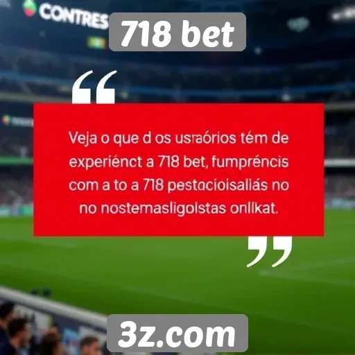 Feedback de usuários sobre 718 bet